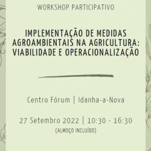 workshop participativo “Implementação de medidas agroambientais na agricultura: viabilidade e operacionalização“